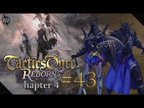 #43 Mreuva's Rescue & Sherri Lives? | Tactics Ogre Reborn Let's Play | Chapter 4
