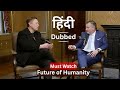 Elon Musk Hindi Dubbed Interview AI Humanity S Next Chapter