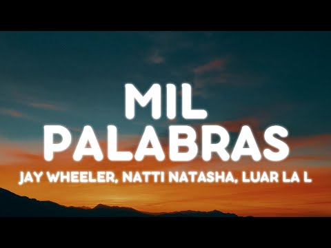 Jay Wheeler, Natti Natasha, Luar La L, DJ Luian, Mambo Kingz - Mil Palabras (Letra/Lyrics)