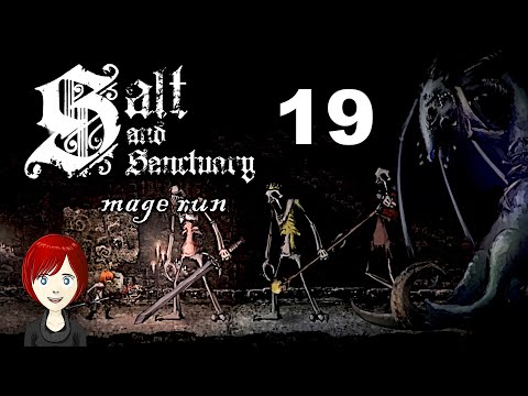 ⋆ 19 ⋆ Kings and DRAGONS! 😵 ⋆ SALT & SANCTUARY [blind] ⋆ Mage Run