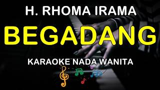 Download lagu BEGADANG - KARAOKE NADA WANITA ( H. RHOMA IRAMA ) mp3