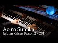 Ao No Sumika Where Our Blue Is Jujutsu Kaisen S2 OP1 Piano Tatsuya Kitani