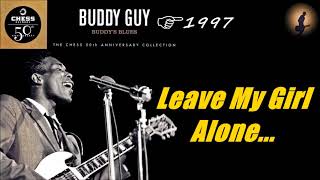 Buddy Guy - Leave My Girl Alone (Kostas A~171)