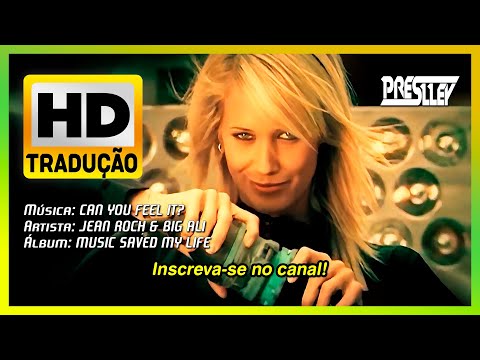 ᴴᴰ Jean Roch & Big Ali - Can You Feel It (Tradução)