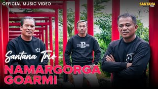 Download lagu Santana Trio - Namargorga Goarmi mp3