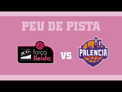 PEU DE PISTA: J30 - ICG Força Lleida vs Easycharger Palencia