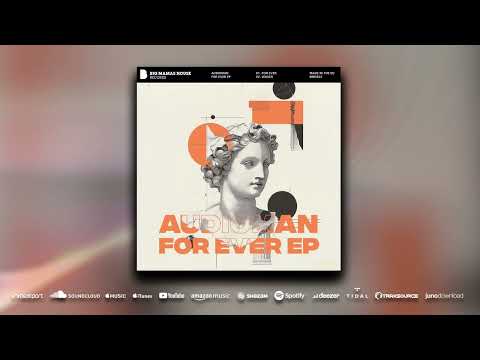 AudioMan - For Ever [HOUSE]