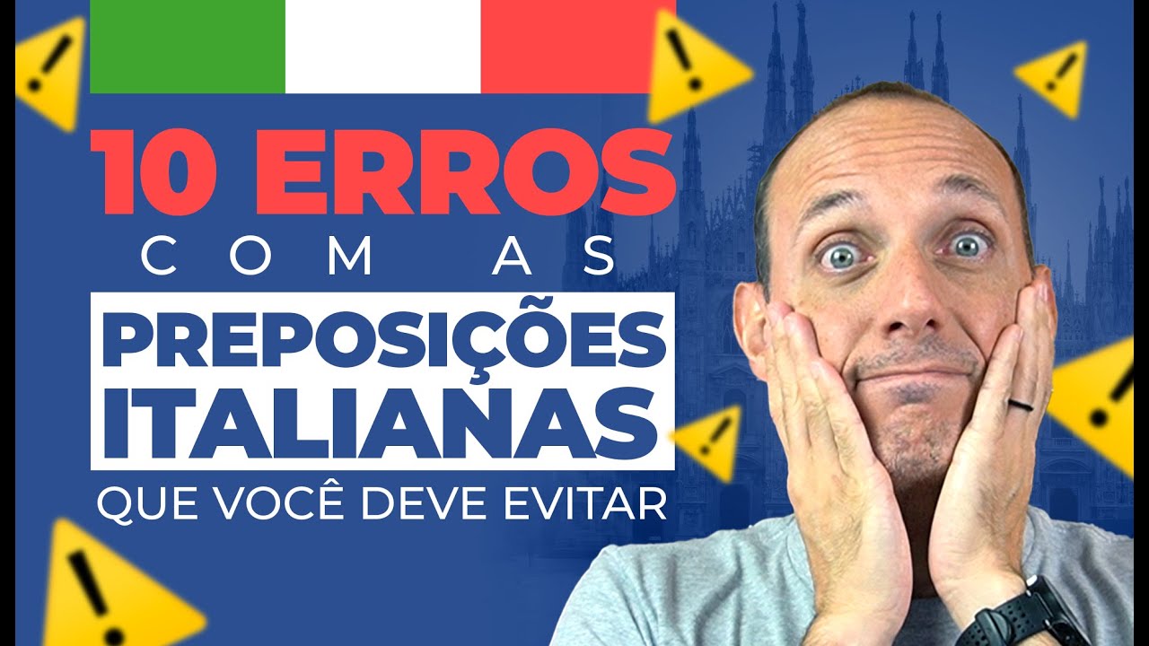 Como Evitar 10 ERROS COMUNS com as preposições italianas I Aprender Italiano