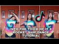 INTO THE THICK OF IT X ROCKET SHIP TIKTOK REMIX DANCE TUTORIAL