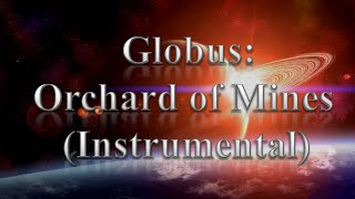 Globus - Orchard of Mines (Instrumental)