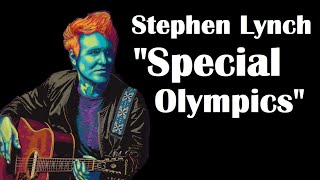 Stephen Lynch | “Special Olympics”