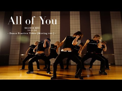 BALLISTIK BOYZ - 'All of You' Dance Practice Video (Moving ver.)