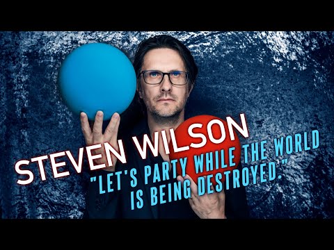 STEVEN WILSON - "Let's Party While The World Is Being Destroyed." (INTERVIEW)