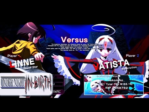 Under Night In-Birth: PoponT9 (Linne) Vs Nekomiko (Vatista) PS3 HD
