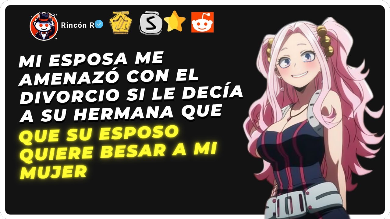 Mi esposa me amenazó con el divorcio si le decía a su hermana que su esposo quiere besar a mi esposa