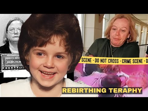 A Rebirthing Teraphy Gone Wrong: The Case of Candace Newmaker
