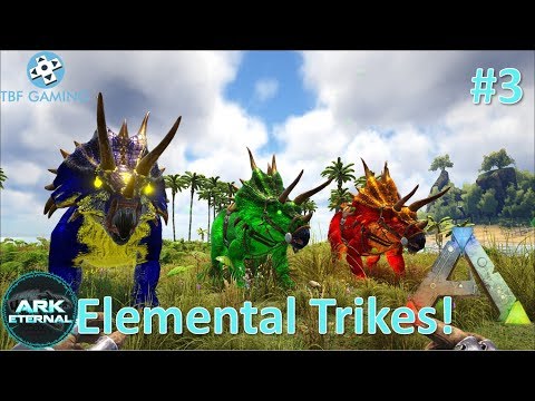Elemental Trikes and Eternal Anky - Center Eternal - E03 Ark Survival Evolved - Ark Eternal Mod