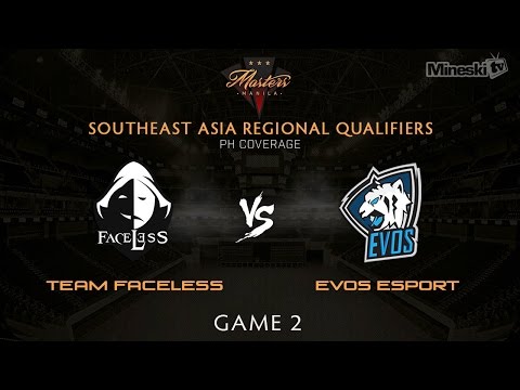 Faceless vs Evos | The Manila Masters | SEA Regional Qualifier | Game 2