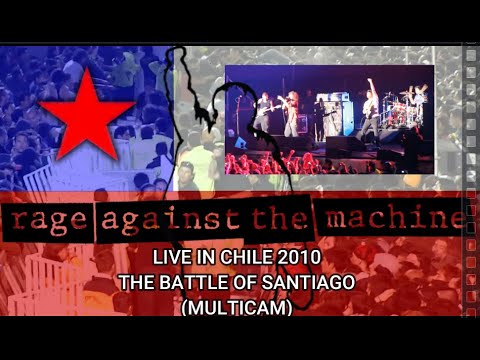 Rage Against The Machine Live Chile 2010 MULTICAM (THE BATTLE OF SANTIAGO)