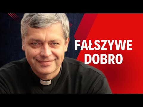 Największe kłamstwo, które brzmi jak dobro! Ks. Piotr Pawlukiewicz