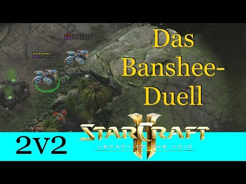 Das Banshee-Duell - Starcraft 2: Legacy of the Void 2v2 [Deutsch | German]