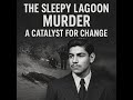 The Sleepy Lagoon Murder A Catalyst for Change
