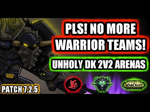 Unholy Death Knight 2v2 Ranked Arenas Season 4 | WoW Legion 7.2.5