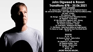 JOHN DIGWEED (UK) &amp; RAXON (Egypt) @ Transitions 878 25.06.2021
