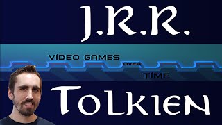 J.R.R. Tolkien: The Father of Modern Fantasy | Video Games Over Time