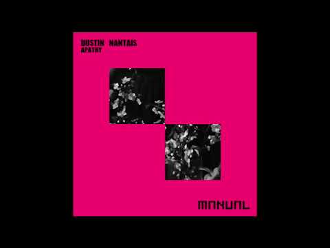 Dustin Nantais - Apathy