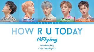 Download lagu N.Flying(엔플라잉) - How R U Today Lyrics [Color Coded-Han/Rom/Eng] mp3