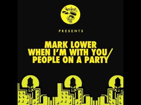 Mark Lower - When I'm With You feat. New Black Light Machine