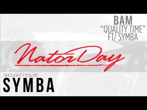 BAM ft. Symba - Quality Time [Thizzler.com]
