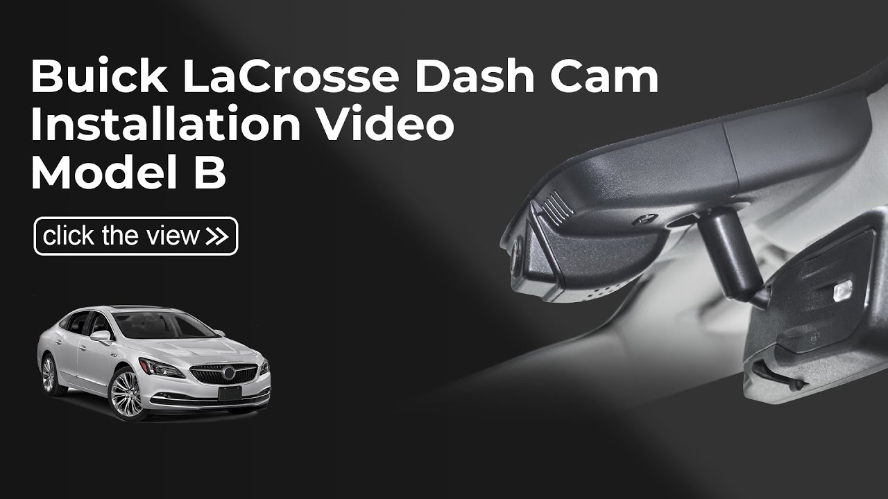 Buick Lacrosse 2014-2019 Dash Cam Install Guide | Model B 019I