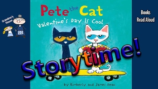 Pete the Cat ~ VALENTINE'S DAY IS COOL! Read Aloud ~ Story Time ~  Bedtime Story Read Along Books