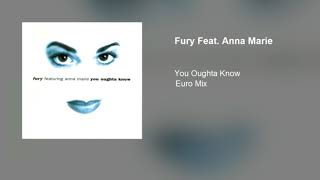 Fury Feat. Anna Marie - You Oughta Know (Euro Mix)