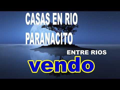 RIO PARANACITO - en VILLA PARANACITO ENTRE RIOS - ARGENTINA