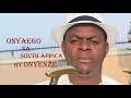 Onya Ego Na South Africa Latest Song By Onyenze
