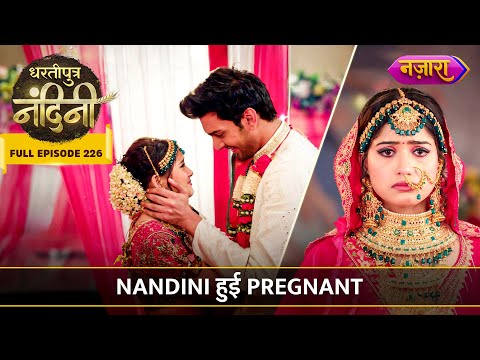 Nandini Hui Pregnant | FULL EPISODE- 226 |  Dhartiputra Nandini