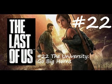 The Last Of Us Remastered Walkthrough: Part 22 - The University: Go Big Horns - PS4 (1080p 60fps)