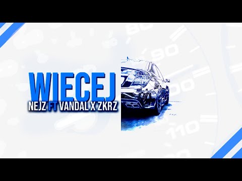 Nejz - Więcej ft. VanDal, ZKRZ