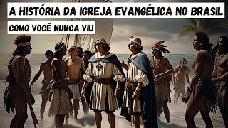 A História da Igreja Evangélica no Brasil (Recomendado) ✅