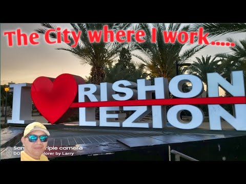 A GLIMPSE OF THE CITY WHERE I WORK / RISHON LEZION / Mga Trip Ni Larry