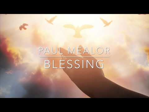 Paul Mealor: Blessing
