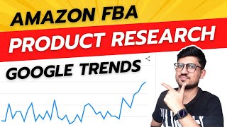 How To Use Google Trends For Amazon FBA Product Research And Find A Profitable Niche