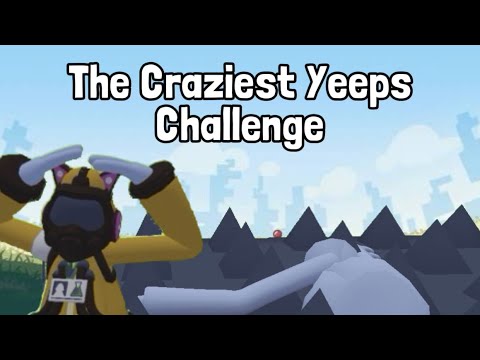 The Craziest Yeeps Challenge