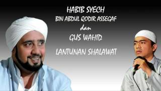 Download lagu Shalawat Habib Syech Bin Abdul Qodir Assegaf dan Gus Wahid mp3