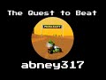 The Quest To Beat Abney317