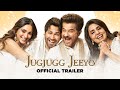 JUGJUGG JEEYO OFFICAL TRAILER Varun Dhawan Kiara Advani Anil Kapoor Neetu Kapoor Raj Mehta