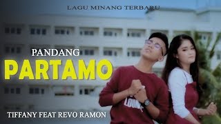 Download lagu TIFFANY feat REVO RAMON - PANDANG PARTAMO [ ] Lagu Minang Terbaru 2019 mp3